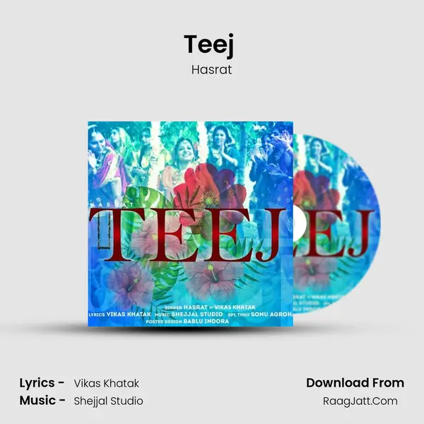 Teej (Featuring. Vikas Khatak) - Hasrat
