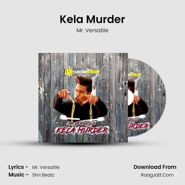 Kela Murder - Mr. Versatile