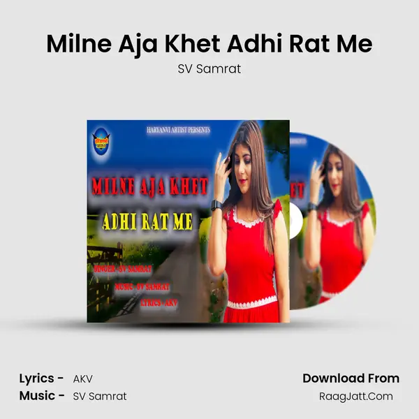 Milne Aja Khet Adhi Rat Me mp3 song