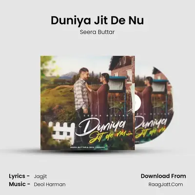 Duniya Jit De Nu - Seera Buttar