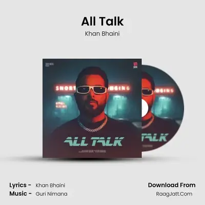 All Talk - Khan Bhaini