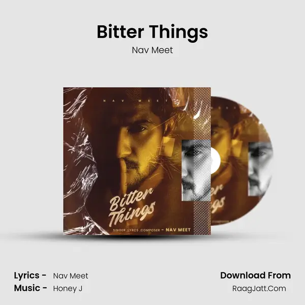 Bitter Things MP3 Song by Nav Meet Cover