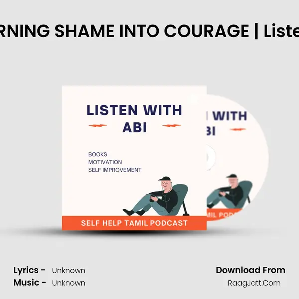 CHANGE YOUR LIFE BY TURNING SHAME INTO COURAGE | Listen with abi - Tamil self he MP3 Song by  Cover