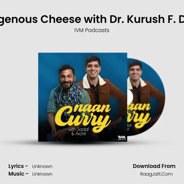 Indigenous Cheese with Dr. Kurush F. Dalal mp3 song