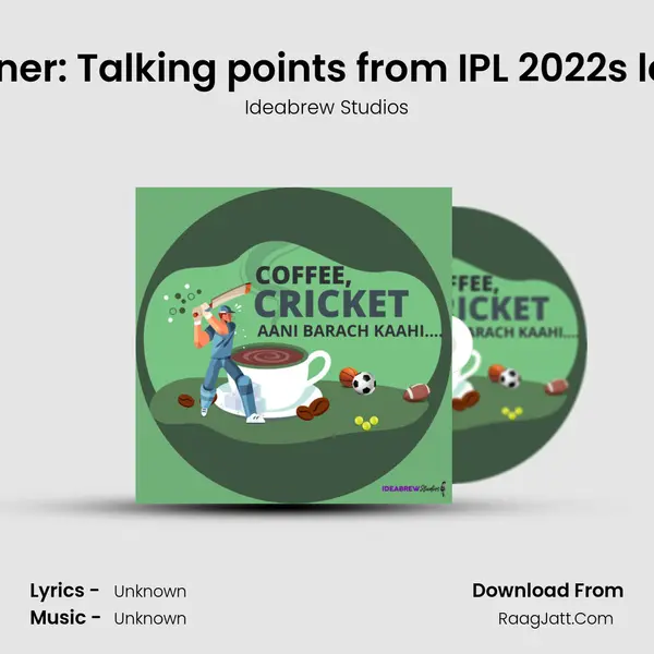 CCBK Explainer: Talking points from IPL 2022's league stage MP3 Song by Ideabrew Studios Cover