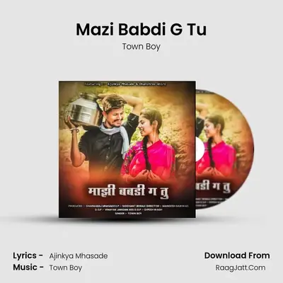 Mazi Babdi G Tu - Town Boy