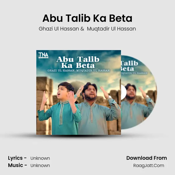 Abu Talib Ka Beta - Single - Ghazi Ul Hassan
