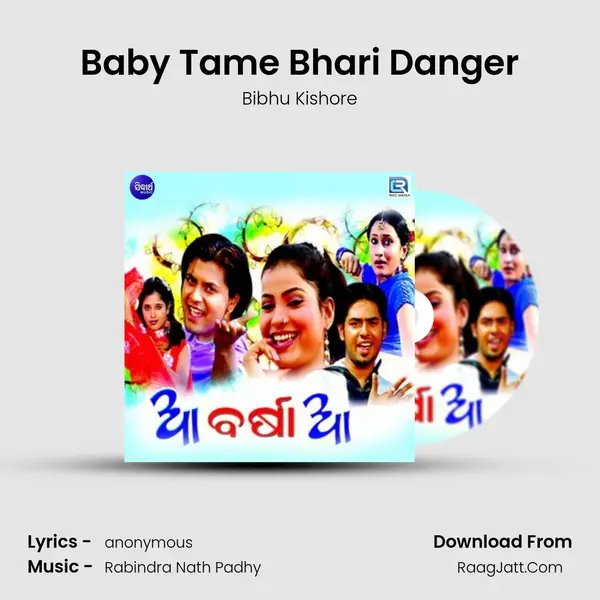 Baby Tame Bhari Danger MP3 Song by Bibhu Kishore Cover
