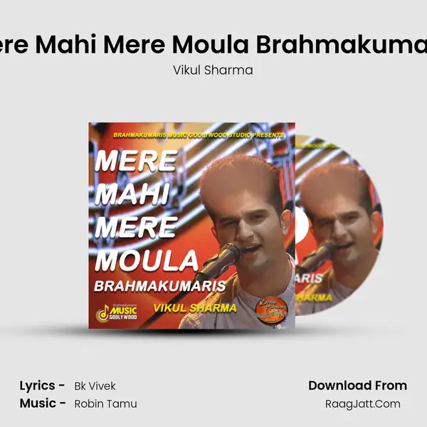 Mere Mahi Mere Moula Brahmakumaris MP3 Song by Vikul Sharma Cover