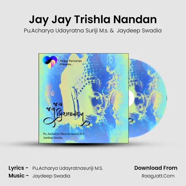 Jay Jay Trishla Nandan MP3 Song by Pu.Acharya Udayratna Suriji M.s. Cover