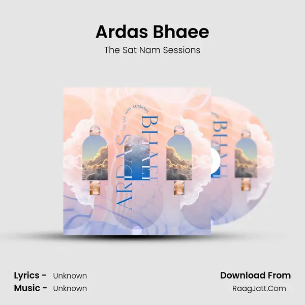 Ardas Bhaee MP3 Song by The Sat Nam Sessions Cover