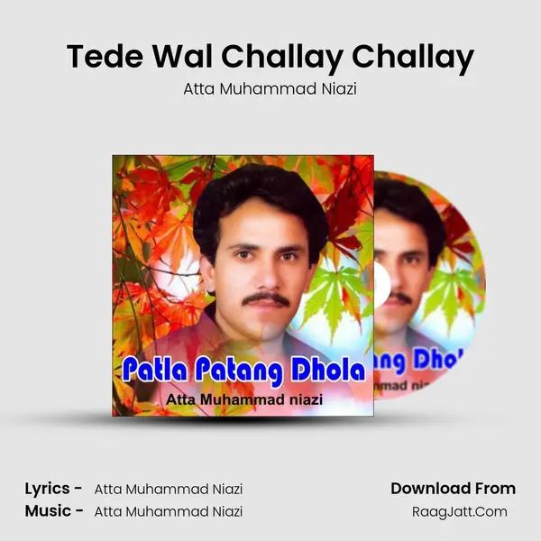 Tede Wal Challay Challay MP3 Song by Atta Muhammad Niazi Cover