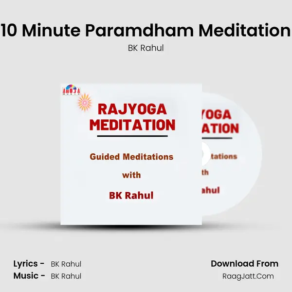 10 Minute Paramdham Meditation MP3 Song by BK Rahul Cover