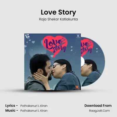 Love Story - Raja Shekar Katlakunta