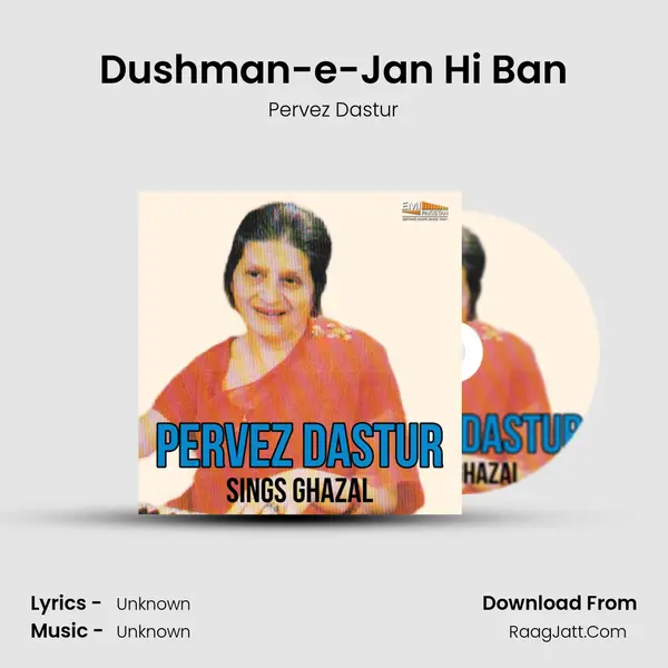 Dushman-e-Jan Hi Ban MP3 Song by Pervez Dastur Cover
