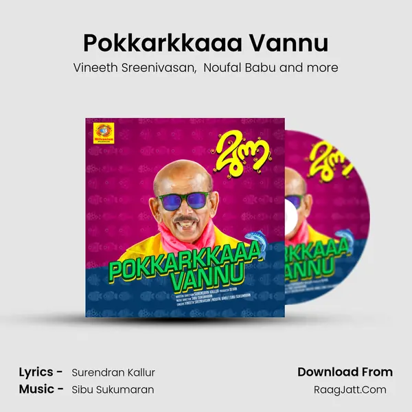Pokkarkkaaa Vannu (From 