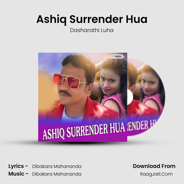 Ashiq Surrender Hua MP3 Song by Dasharathi Luha Cover
