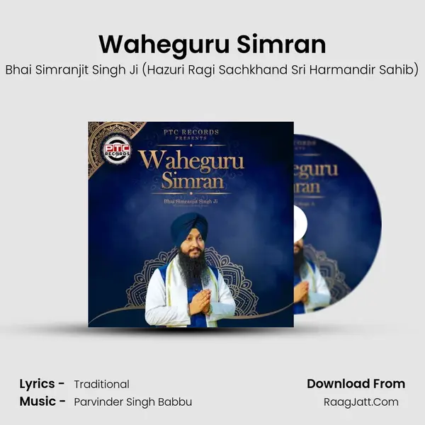 Waheguru Simran MP3 Song by Bhai Simranjit Singh Ji (Hazuri Ragi Sachkhand Sri Harmandir Sahib) Cover