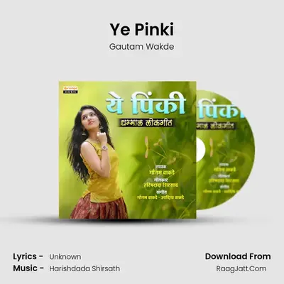 Ye Pinki - Gautam Wakde