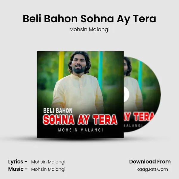 Beli Bahon Sohna Ay Tera - Mohsin Malangi