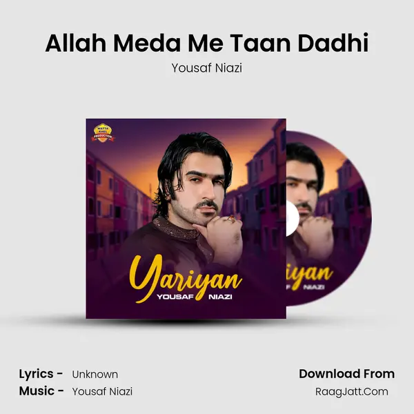 Allah Meda Me Taan Dadhi MP3 Song by Yousaf Niazi Cover
