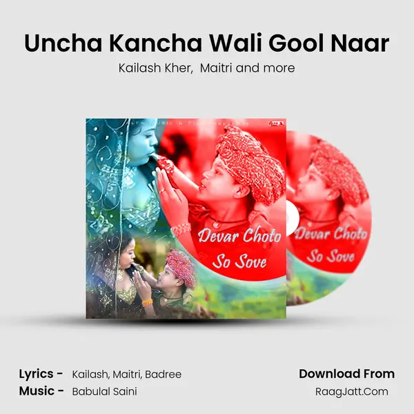 Uncha Kancha Wali Gool Naar MP3 Song by Kailash Kher Cover