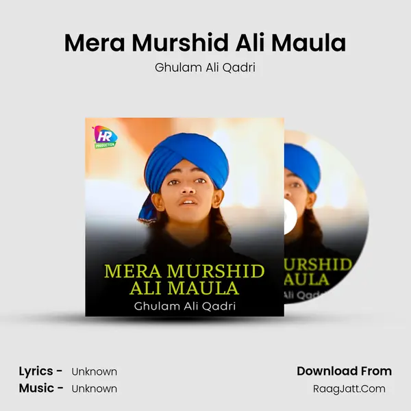 Mera Murshid Ali Maula - 