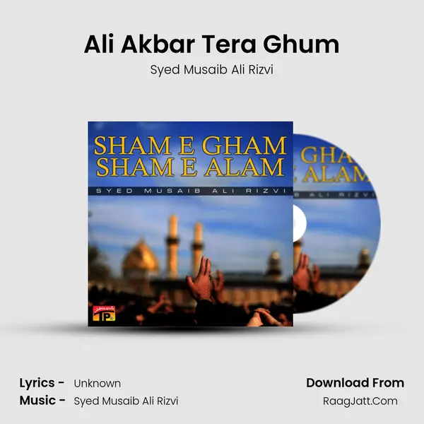 Ali Akbar Tera Ghum mp3 song