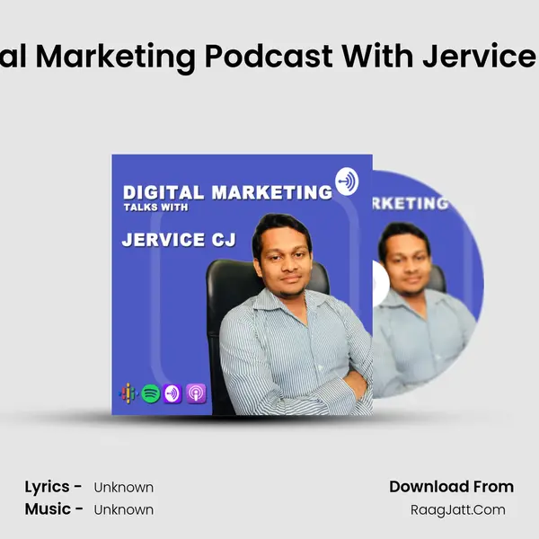 Digital Marketing Podcast With Jervice CJ (Malayalam) 1 MP3 Song by  Cover