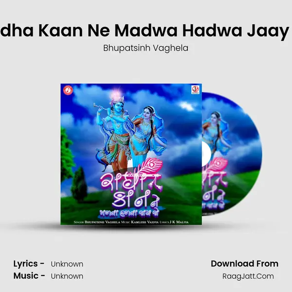 Radha Kaan Ne Madwa Hadwa Jaay Jo mp3 song