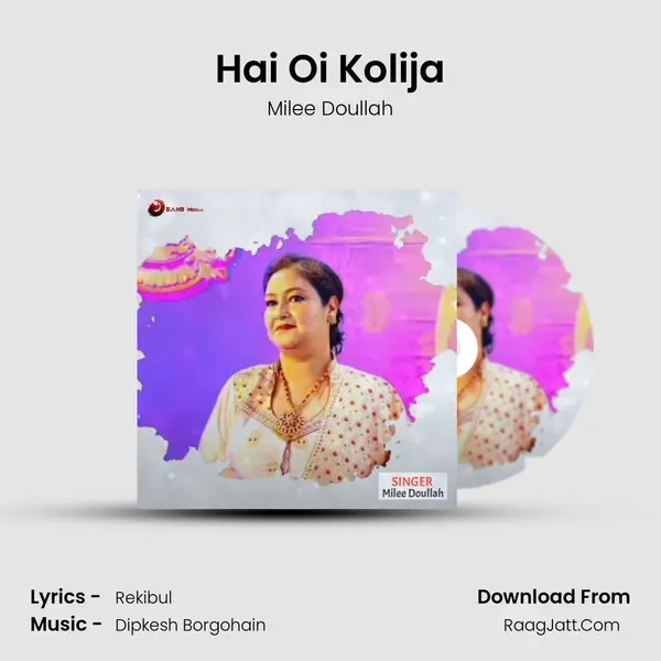 Hai Oi Kolija MP3 Song by Milee Doullah Cover