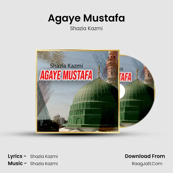 Agaye Mustafa MP3 Song by Shazia Kazmi Cover