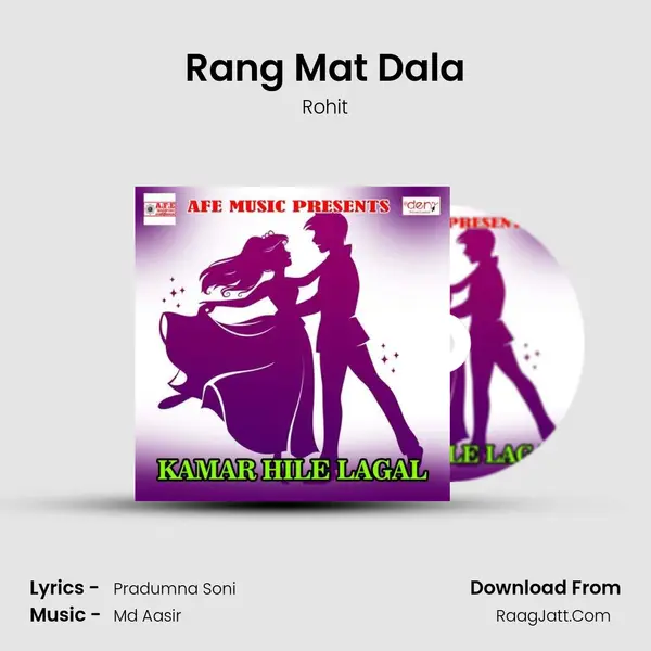 Rang Mat Dala MP3 Song by Rohit Cover
