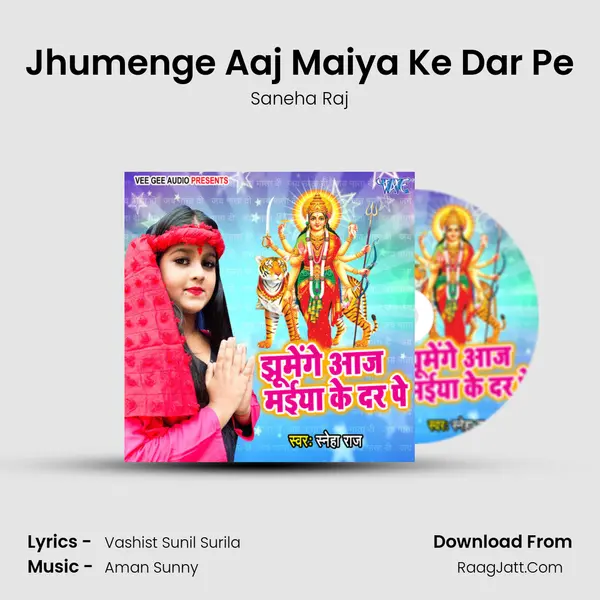 Jhumenge Aaj Maiya Ke Dar Pe MP3 Song by Saneha Raj Cover