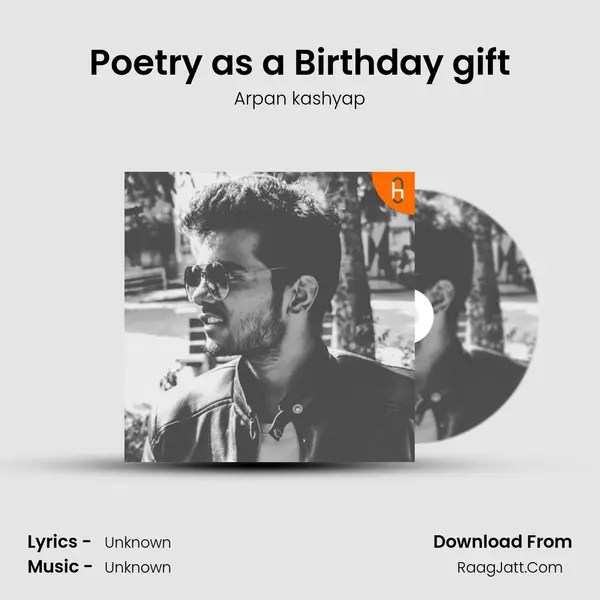 Poetry as a Birthday gift MP3 Song by Arpan kashyap Cover
