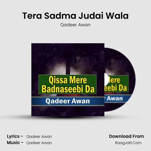 Tera Sadma Judai Wala mp3 song