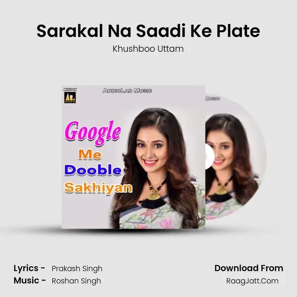 Sarakal Na Saadi Ke Plate MP3 Song by Khushboo Uttam Cover