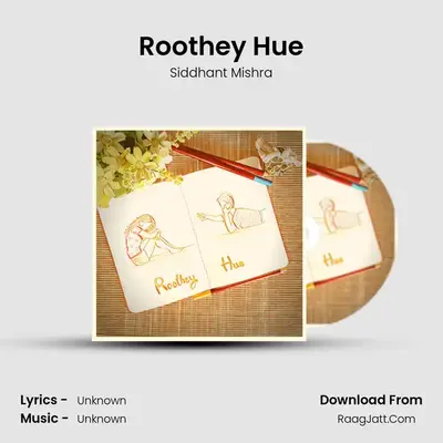 Roothey Hue MP3 Song by Siddhant Mishra Cover