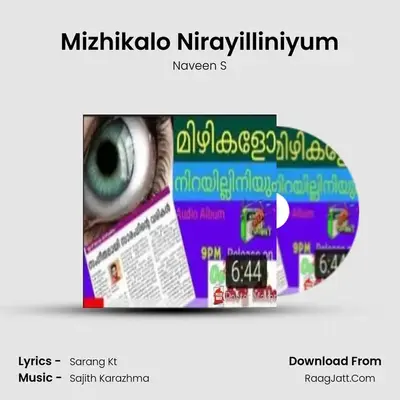 Mizhikalo Nirayilliniyum - Naveen S