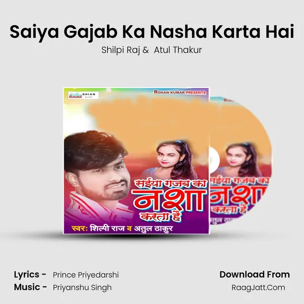 Saiya Gajab Ka Nasha Karta Hai - 