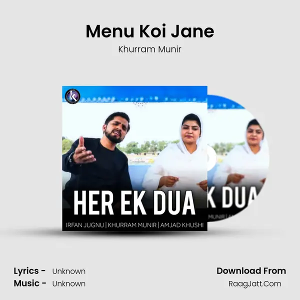 Menu Koi Jane MP3 Song by Khurram Munir Cover
