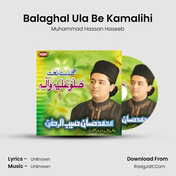 Balaghal Ula Be Kamalihi MP3 Song by Muhammad Hassan Haseeb Cover
