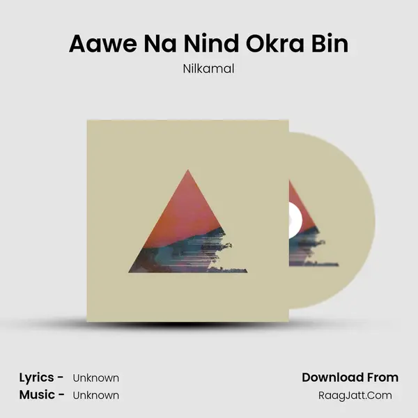 Aawe Na Nind Okra Bin mp3 song