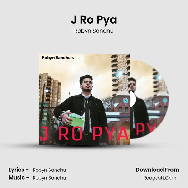 J Ro Pya MP3 Song by Robyn Sandhu Cover
