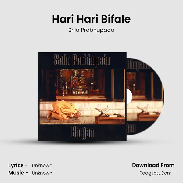 Hari Hari Bifale MP3 Song by Srila Prabhupada Cover