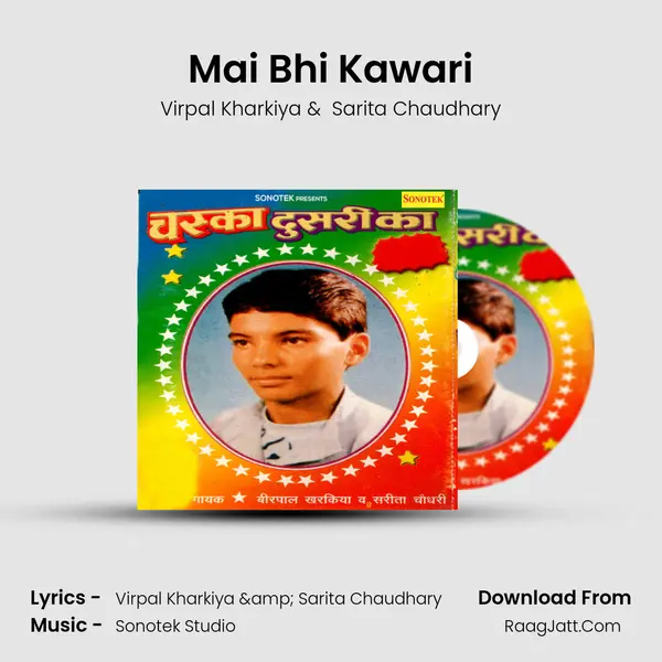 Mai Bhi Kawari mp3 song