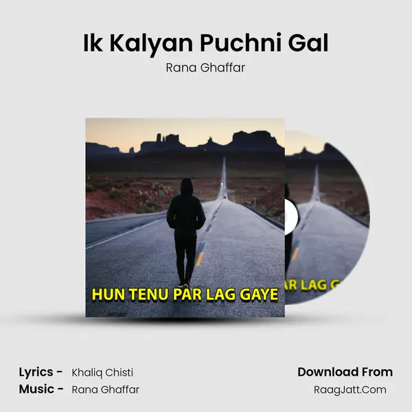 Ik Kalyan Puchni Gal MP3 Song by Rana Ghaffar Cover