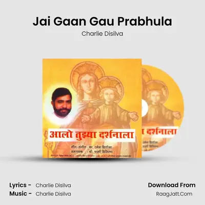 Jai Gaan Gau Prabhula MP3 Song by Charlie Disilva Cover