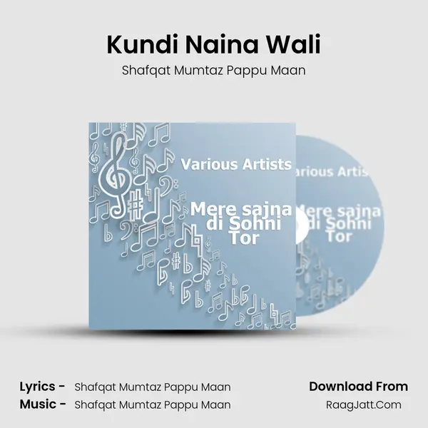 Kundi Naina Wali MP3 Song by Shafqat Mumtaz Pappu Maan Cover