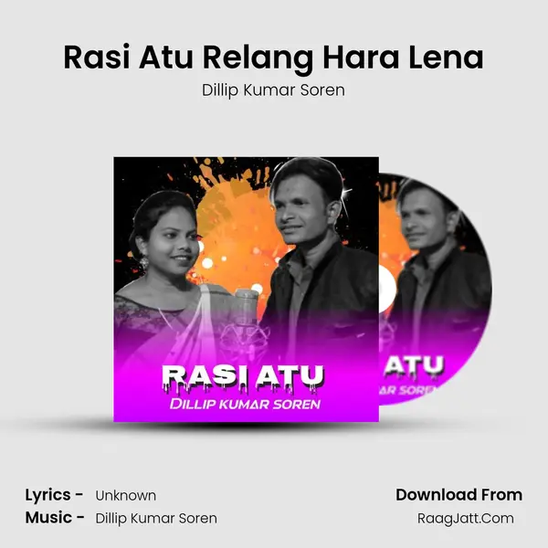 Rasi Atu - Dillip Kumar Soren